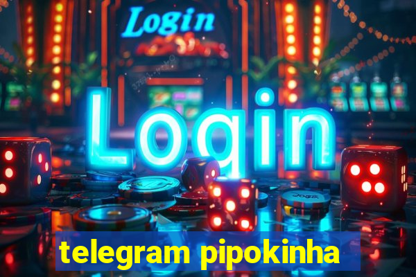 telegram pipokinha